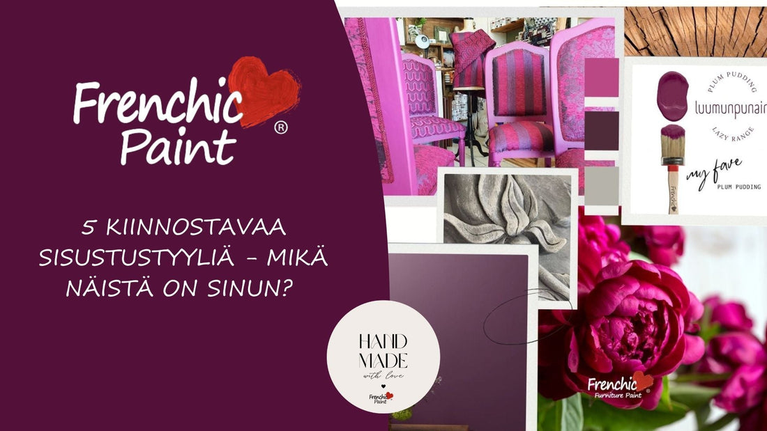 5 kiinnostavaa sisutustyyliä-Frenchic Paint Finland