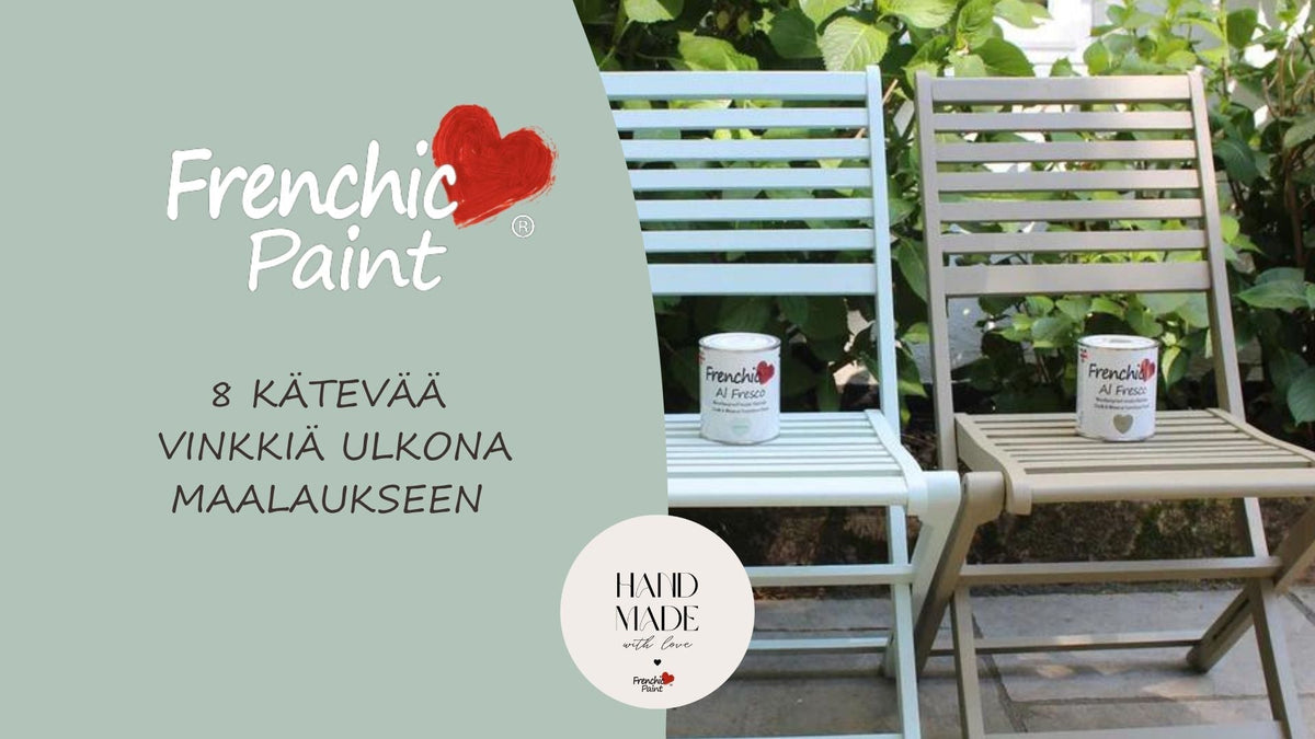 8 kätevää vinkkiä maalaamiseen ulkona-Frenchic Paint Finland